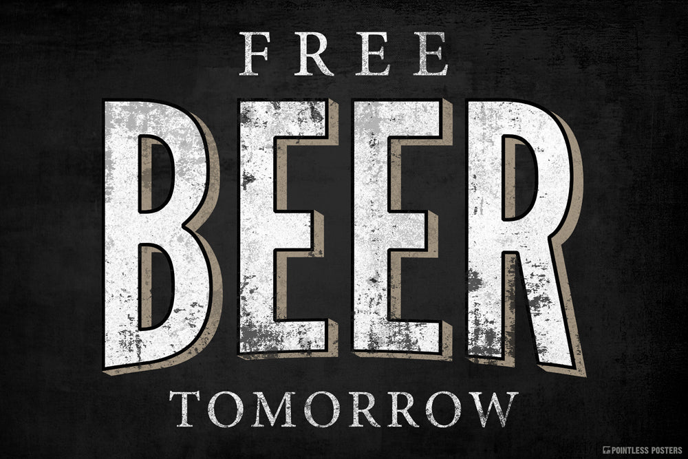 free-beer-tomorrow_965292c0-730e-45c6-ae06-d16ab61cfc9e_1200x1200.jpg